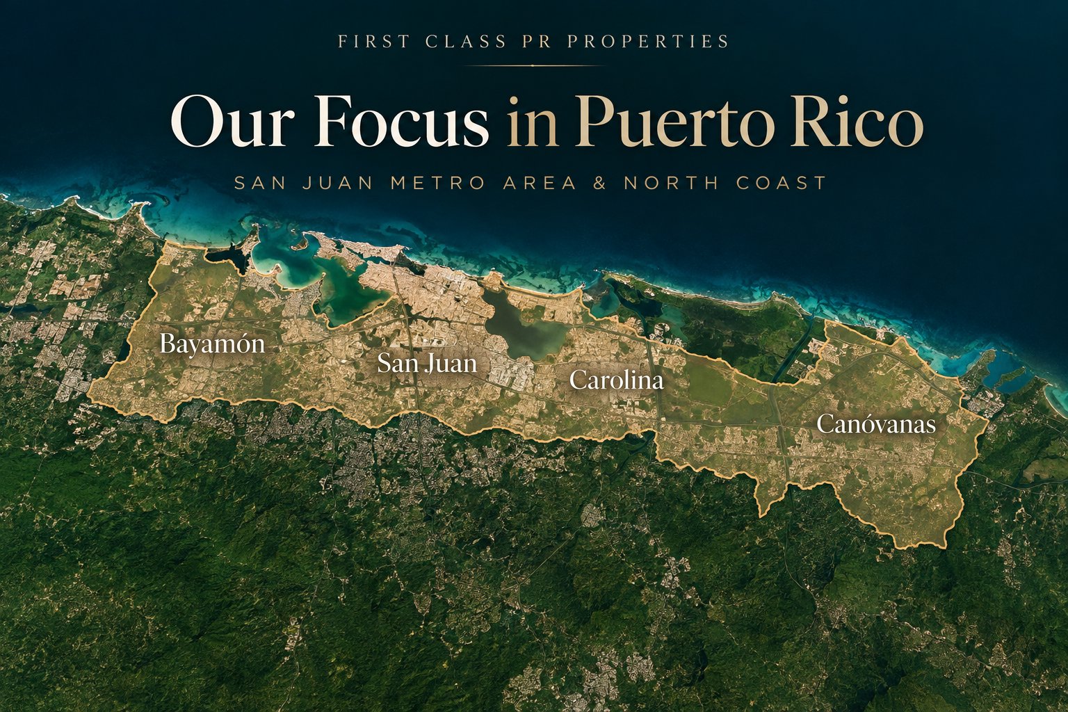 Map of the First Class PR Properties focus area: San Juan metro and north coast, from Bayamón to Canóvanas